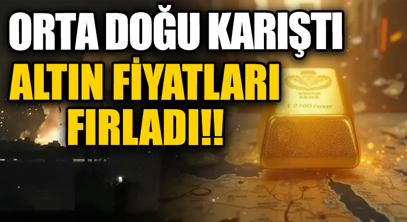İsrail’in İran’a Saldırısı Altın Fiyatlarını Fırlattı