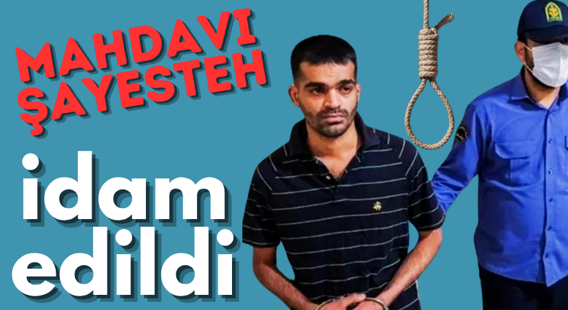 Muhammed Emin Mahdavi-Şayesteh İdam Edildi