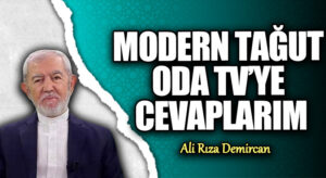 MODERN TAĞUT ODA TV’YE CEVAPLARIM