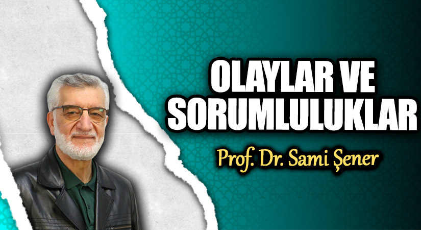 OLAYLAR VE SORUMLULUKLAR