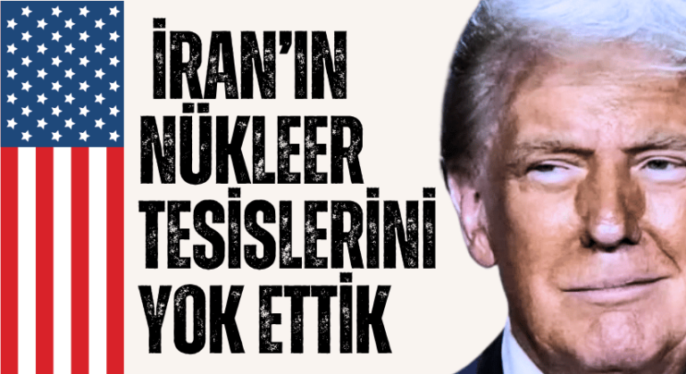 Trump, İran’ın Nükleer Tesisleri Yok Edildi