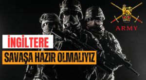 İngiltere: Çatışmaya Hazır Olmalıyız