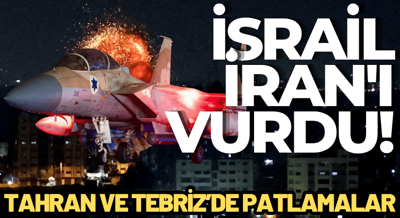 İsrail Gece Yarısı İran’ı Vurdu