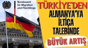 Türkiye’den Almanya’ya İltica Talebinde Büyük Artış
