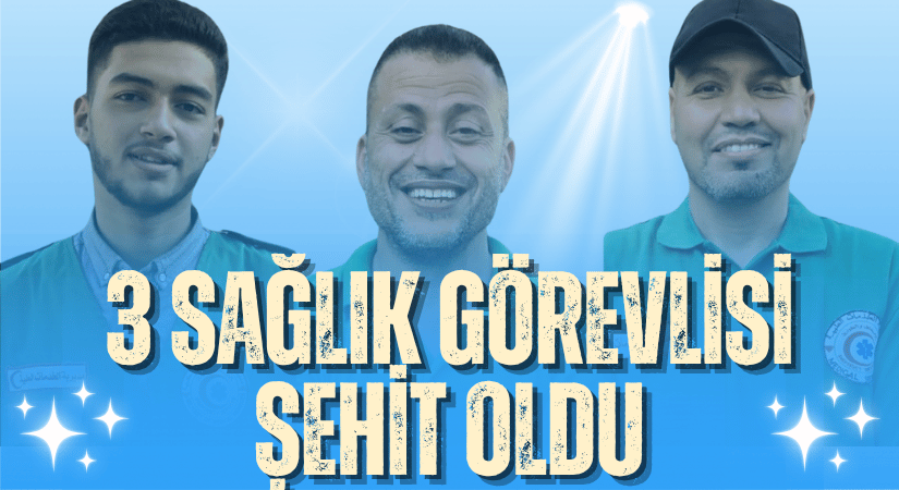 Gazze’de Sağlık Ekipleri Hedef Alınıyor