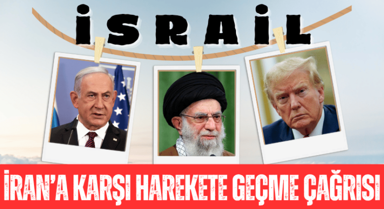 İsrail’den İran’a karşı harekete geçme çağrısı