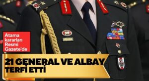 21 General ve Albay Bir Üst Rütbeye Terfi Etti