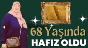 Ayşe Şahin, 68 Yaşında Hafız Oldu