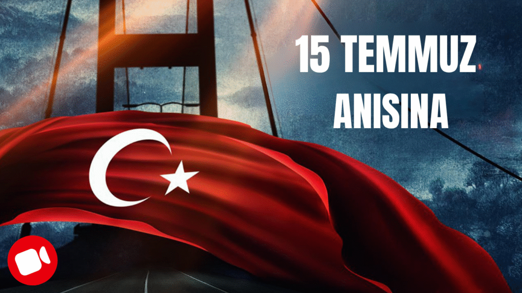 15 TEMMUZ ANISINA