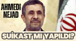 Ahmedinejad’a Suikast İddiası