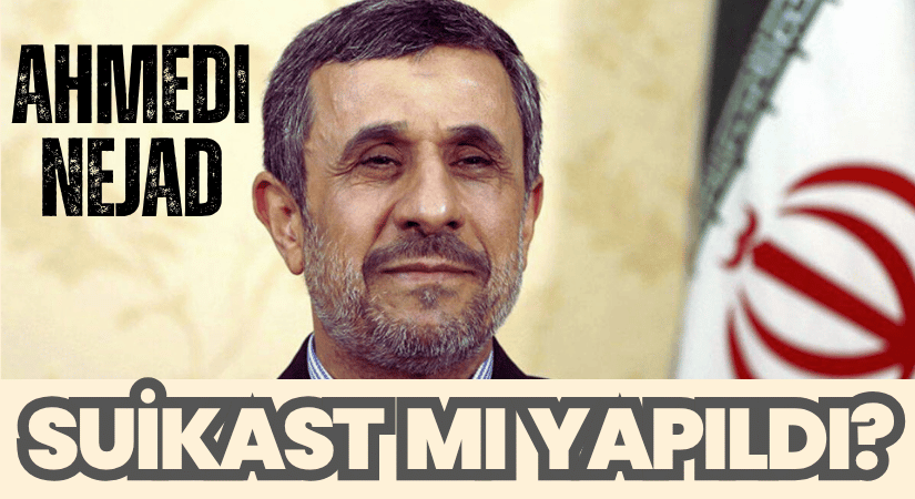 Ahmedinejad’a Suikast İddiası