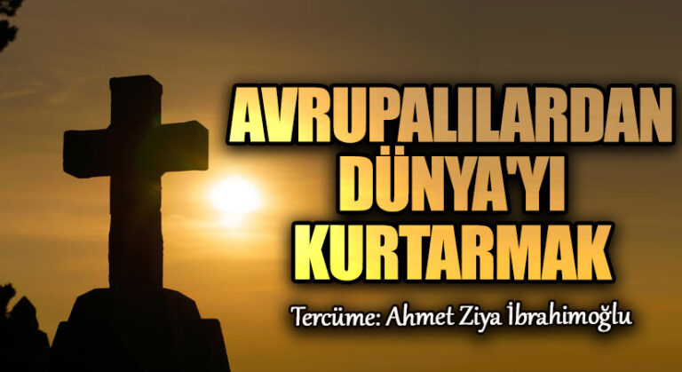 Avrupalılardan Dünyayı Kurtarmak