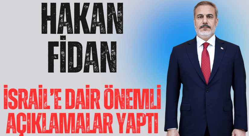 Hakan Fidan, Uluslararası Sistem İsrail’den Uzaklaşıyor