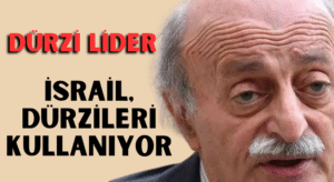 Canbolat: İsrail, Suriye’deki Bazı Dürzileri Kullanıyor