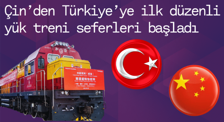 Çin’den Türkiye’ye, İlk Treni Seferleri Başladı