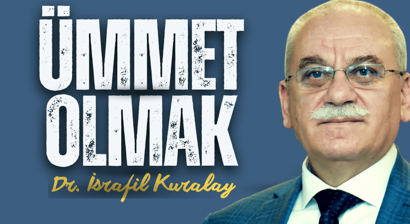 İsrafil Kuralay, Ümmet olmak