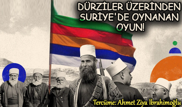 Dürziler Üzerinden Suriye’de Oynanan Oyun