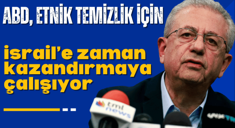 ABD, ETNİK TEMİZLİK İÇİN İSRAİL’E ZAMAN KAZANDIRIYOR