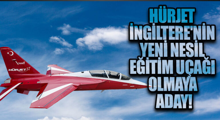 Hürjet, İngiltere’nin Yeni Jet Eğitim Uçağı Adayı Oldu