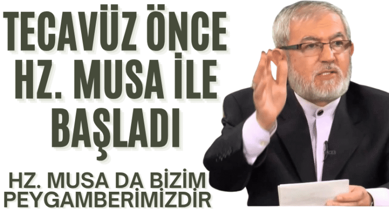 Tecavüz Önce Hz. Musa İle Başladı. MUSA DA BİZİM PEYGAMBERİMİZDİR