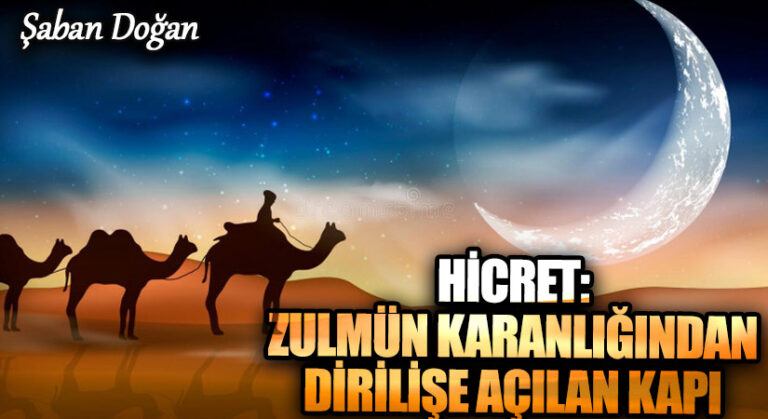 Hicret: Zulmün Karanlığından Dirilişe Açılan Kapı