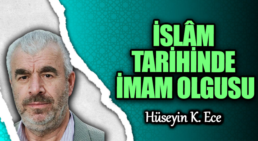 İSLÂM TARİHİNDE İMAM OLGUSU