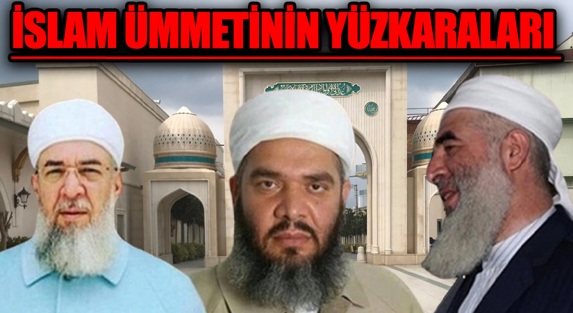 İSLAM ÜMMETİNİN YÜZKARALARI