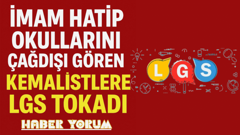 İmam Hatip Okullarını Çağdışı Gören Kemalistlere LGS Tokadı