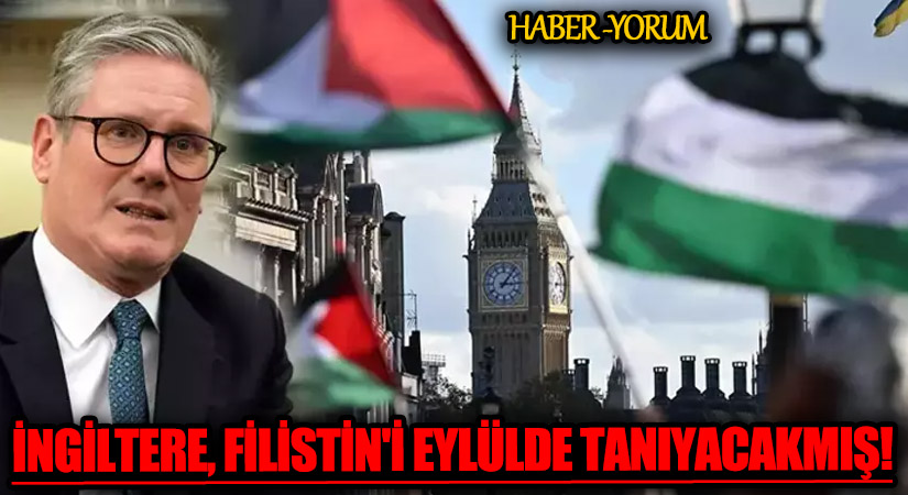 İngiltere, Filistin’i Eylülde Tanıyacakmış!