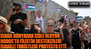 İsrail Dünyadan İzole oluyor: Rodos’ta Filistin Destekçileri İsrailli Turistleri Protesto Etti