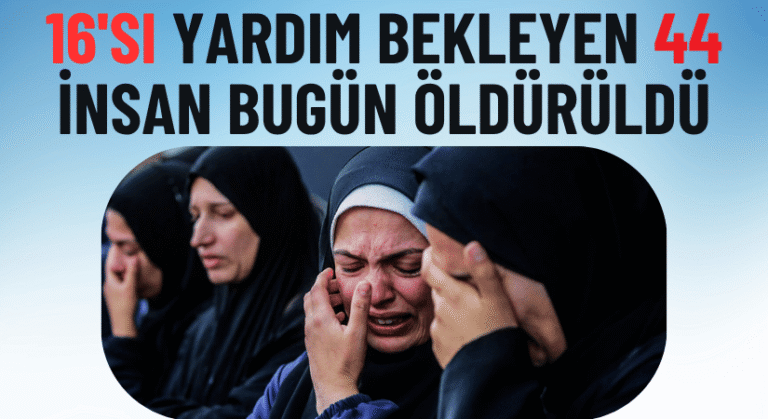 16’sı Yardım Bekleyen 44 Kişi Hayatını Kaybetti