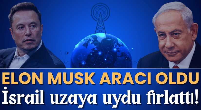İsrail Uzaya Uydu Fırlattı! Elon Musk Aracı Oldu