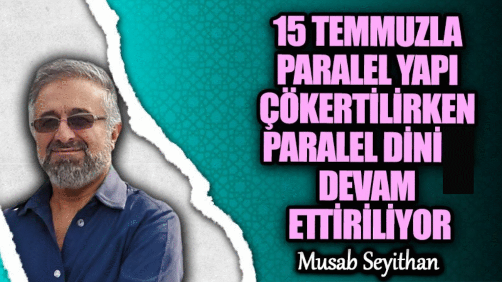 15 TEMMUZLA PARALEL YAPI ÇÖKERTİLİRKEN PARALEL DİNİNİ DEVAM ETTİRİLİYOR