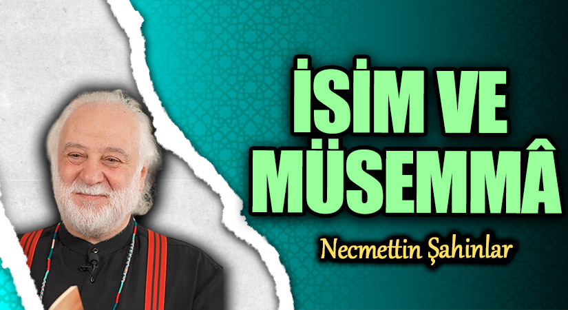 İSİM VE MÜSEMMÂ