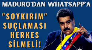 Maduro, WhatsApp Uygulamasını Hayatımdan Çıkardım