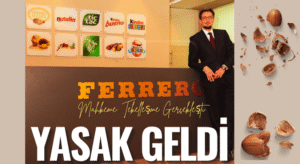 Ferrero’ya Türkiye Şoku: Fındık Alım ve İhracat Yasağı Geldi!