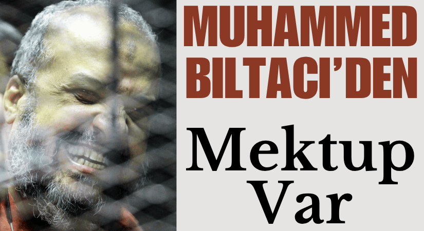 Dr. Muhammed el-Biltaci’den Mektup Var