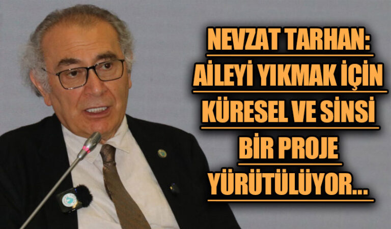 Nevzat Tarhan: Aile Olmadan Toplum Ayakta Kalmaz