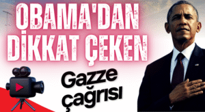 Barack Obama’dan Gazze Çağrısı