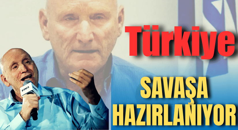 Türkiye Savaşa Hazırlanıyor, İsrail Hazırlıksız!