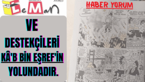 Leman Ve Destekçileri Kâ’b bin Eşref’in Yolundadır.