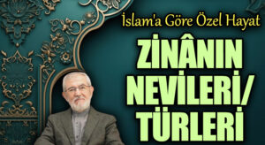 Zinânın Nevileri/Türleri