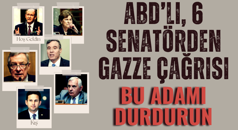 6 ABD’li Senatörden Çağrı