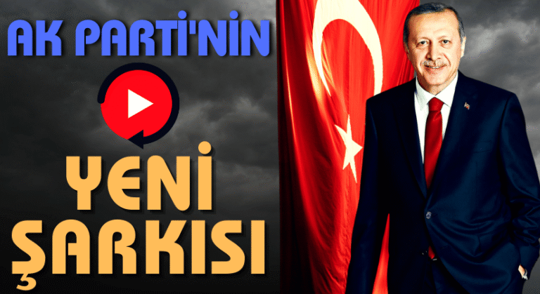 Ak Parti’nin Yeni Şarkısı: Milyonlar Nefer, Dünya Bizi Bekler, O Bir Küresel Lider