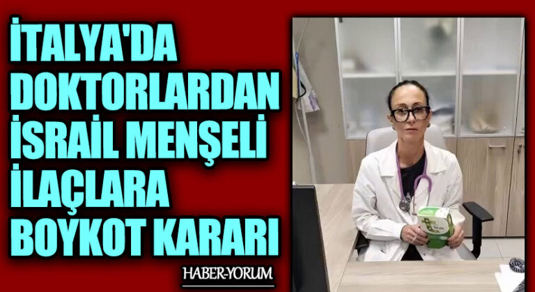 İtalya’da Doktorlardan İsrail Menşeli İlaçlara Boykot Kararı