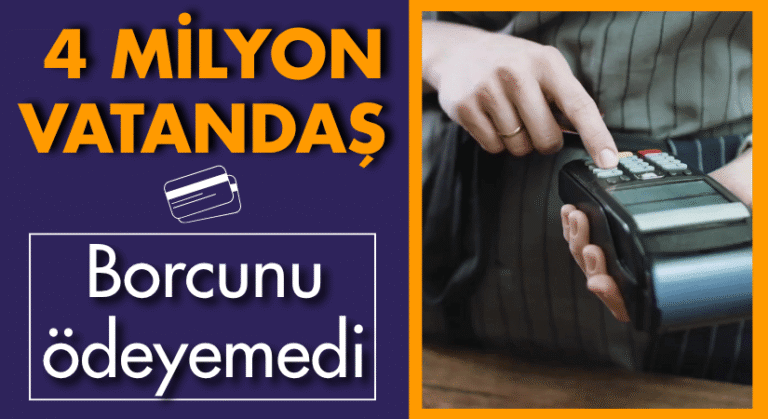 Borcunu Ödeyemeyenlerin Sayısı 4 Milyonu Aştı