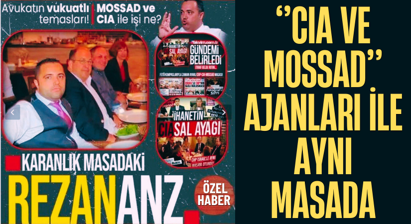 Rezan Epözdemir, CIA ve MOSSAD Ajanları İle Aynı Masada