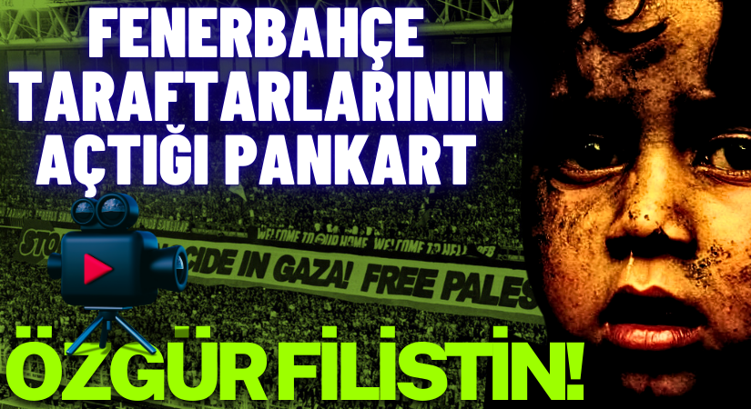 Fenerbahçe taraftarları, Gazze’deki Soykırımı Durdurun!