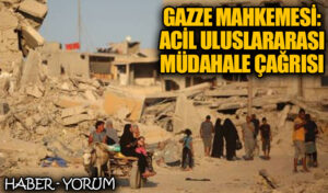 Gazze Mahkemesi: Acil Uluslararası Müdahale Çağrısı