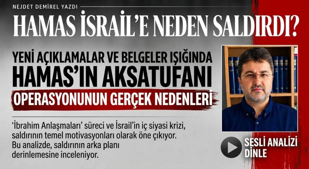 Hamas İsrail’e Neden Saldırdı?